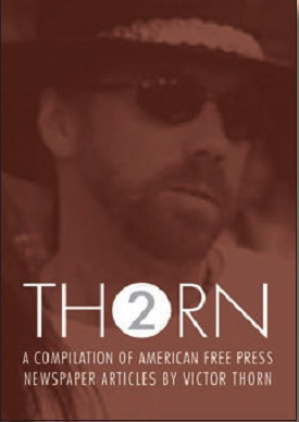 Thorn 2 - A Compilation Of American Free Press Articles By Victor Thorn