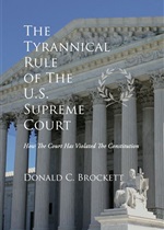 The Tyrannical Rule of the U.S. Supreme Court